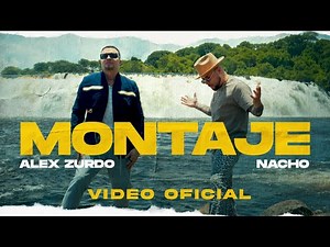 Alex Zurdo feat Nacho - Montaje (Video Oficial)