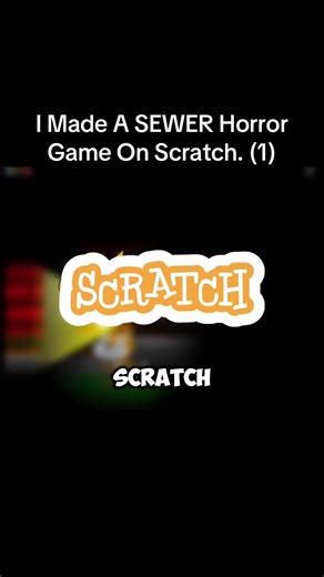 I Made A SEWER Horror Game On Scratch. (1)