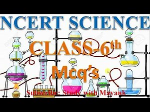 NCERT Science Class-6th Chapter-1 to 16 MCQ in Hindi[IAS,PCS,MPPSC,IBPS, SSC,KVS,CTET,TET,RO,ARO]