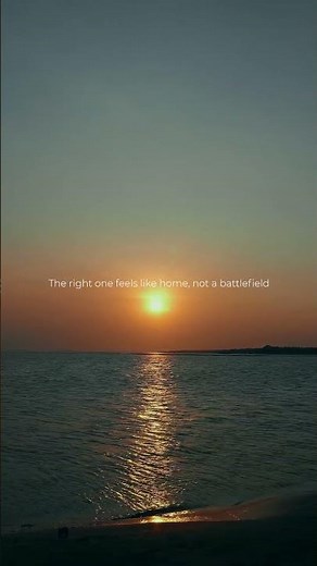 The right one feels like home, not a battlefield.