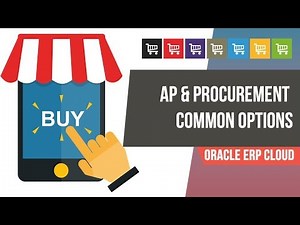 How to Create the Common Options for Payables and Procurement in Oracle Fusion ERP Cloud