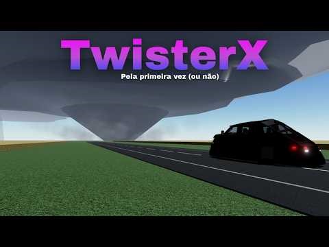 Playing TwisterX for the First Time (or not) / TwisterX 0.15 - Roblox