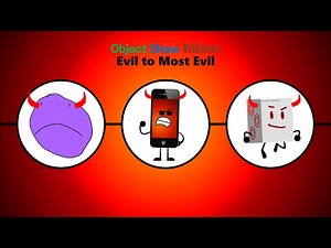 Object Show Villains: Evil to Most Evil
