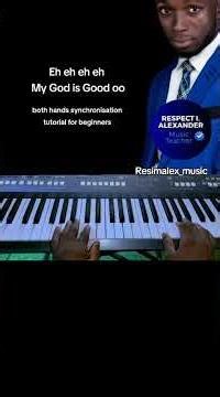 both hands synchronisation tutorial for beginners .. Eh eh eh eh my God is Good oo#respectialexander