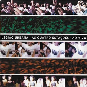 Legião Urbana - As Quatro Estações - Ao Vivo