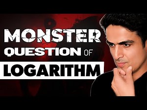 Monster Question of Logarithm