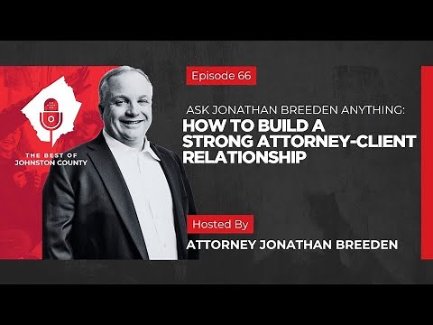 How To Build a Strong Attorney-Client Relationship | Breeden Law Office