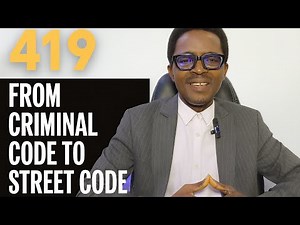 419 – From Criminal Code to Street Code
