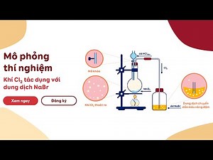 [Mô phỏng] 🎁Cl2 + NaBr ❤️Khí Clo tác dụng với dung dịch NaBr 📖 Chlorine reacts with Sodium Bromide📚
