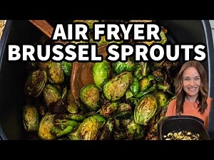 Best Air Fryer Brussels Sprouts – So Easy & Crispy!