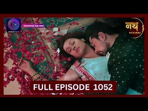 Nath Rishton Ki Agnipariksha | 19 Sept 2024 | Full Episode 1052 | Dangal TV