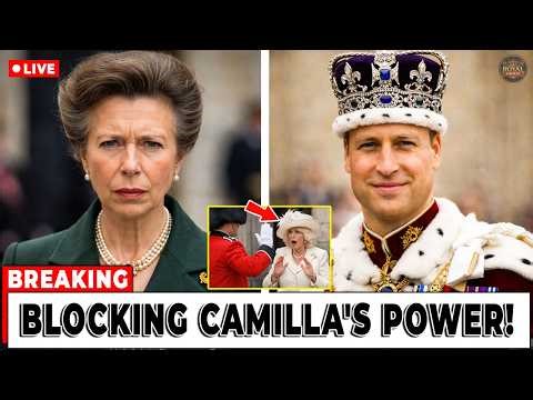 5 MINUTES AGO: Princess Anne BLOCKS Camilla From Attending William's Coronation - IT'S DONE