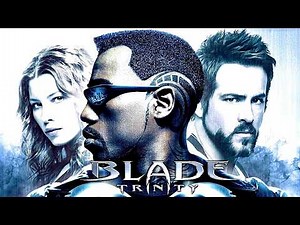 Blade: Trinity 2004 Horror/Action Full Movie Facts & Review | Wesley Snipes, Ryan Reynolds, Jessica