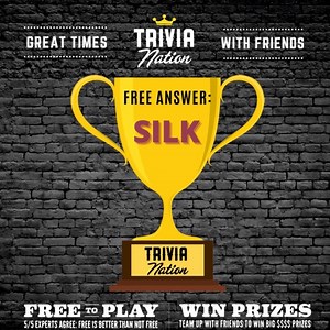 Good morning Trivia Nation players! Here is your free answer for the week of 5/16, use it wisely and get a free point! Good luck! Find a show at www.trivianation.com! Come and play with us! Free Answer: SILK | Trivia Nation