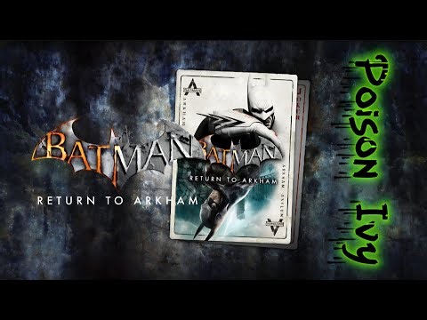 Batman: Return to Arkham - Arkham Asylum / Poison Ivy Intro
