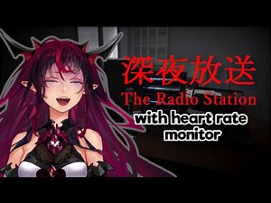 【The Radio Station】Scary stream with heart monitor in action!