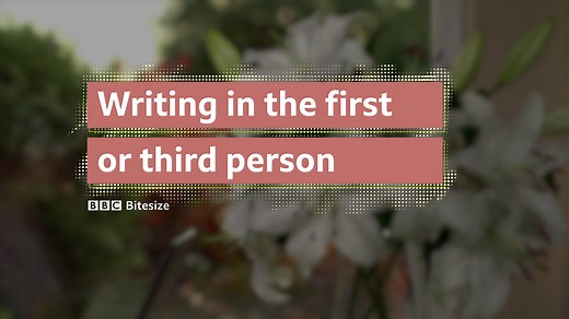 BBC Bitesize - KS3 English - Writing in the first or third person