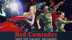 Red Comrades Save the Galaxy: Reloaded - PC - Buy it at Nuuvem
