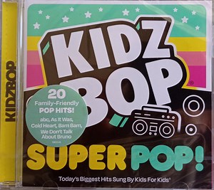 Kidz Bop Kids - Kidz Bop Super POP!