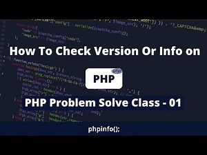 How to Check PHP Version or Info by PHP Problem Solve Class 01 || Code Camp BD
