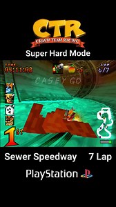 Crash Team Racing Sewer Speedway Super Hard Mode #CrashTeamRacing #CTR | Casey Go
