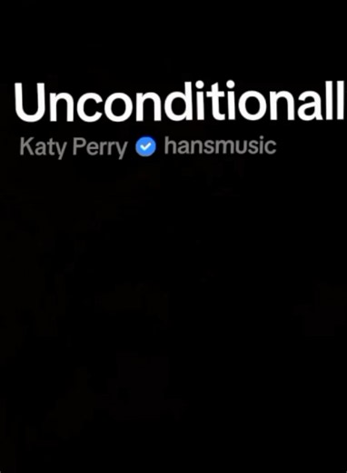 Unconditionally — Katy Perry lyric mashup highlights