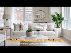 Design Interior Secrets Transform Your Home Interior into a Modern Minimalist Oasis