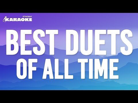 BEST KARAOKE DUETS OF ALL TIME FEAT. DIANA ROSS, SONNY & CHER, & MORE