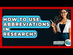 How To Use Abbreviations In Research? - The Language Library