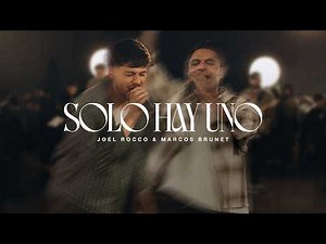 Solo Hay Uno - Joel Rocco & Marcos Brunet (Video Oficial)