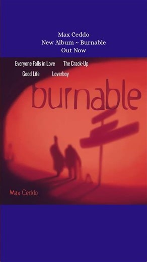 New Max Ceddo Album, Burnable, is Out Now