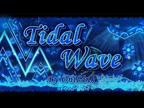 [Upcoming TOP 1] "Tidal Wave" By OniLink (w/clicks) [4K] [Geometry Dash]