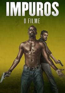 Impuros: O Filme filme - Veja onde assistir