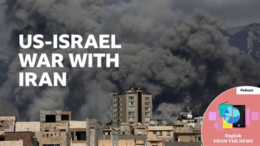 BBC Learning English - Learning English from the News / US-Israel war with Iran