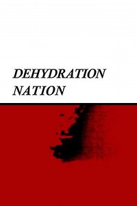 Dehydration Nation (2020) - Movie