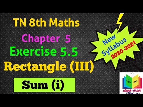 8th maths Exercise 5.5 Rectangle (III) sum(i) | Class 8 Maths Geometry | Super brain mathematics
