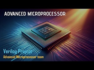 Advanced Microprocessor || Team Videos - Verilog Crash Course for Project