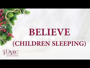 Believe (Children Sleeping Snow Is Softly Falling) Song Lyrics | Top Christmas Hymn | Divine Hymns