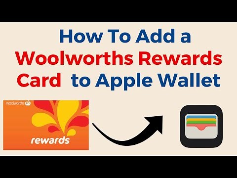 How To Add Your Woolworths Rewards Card To Your Apple Wallet