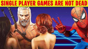 10 Games That Proved Single Player Gaming Is Not Dead | Chaos