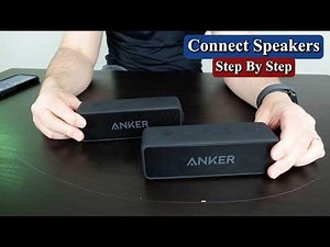 How to Connect Two Soundcore Speakers to Each Other