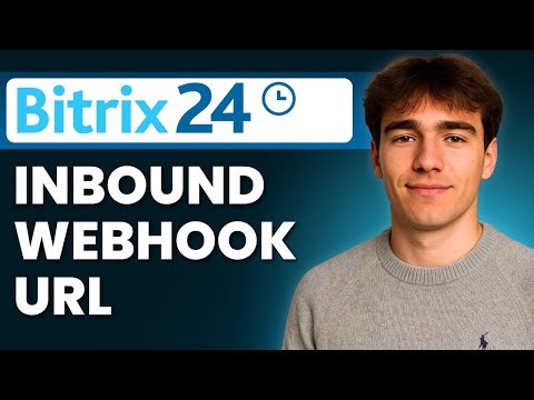 How to Create an Inbound Webhook URL in Bitrix24 (Tutorial 2026)