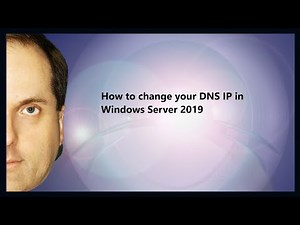 How to change your DNS IP in Windows Server 2019