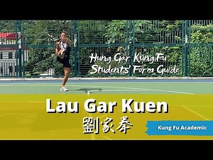 Hung Gar Kung Fu Lau Gar Kuen 劉家拳 | Students' Form Guide