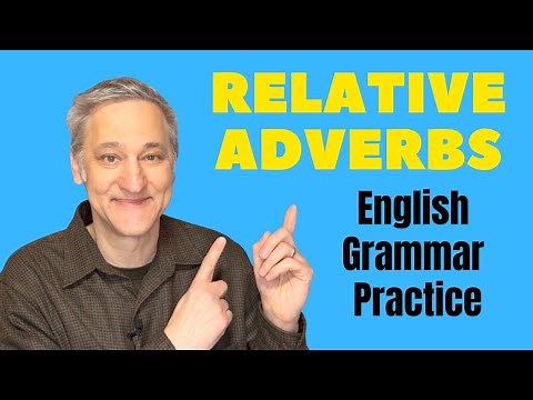 Mastering English Grammar: A Beginner's Guide to Using Relative Adverbs
