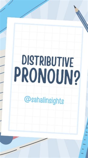 Sahal Insights on Instagram: "Distributive Pronoun | English Grammar Basics Day 21 of English Grammar Basics 📘 A distributive pronoun refers to members of a group one by one, such as each, either, neither. This video explains the concept simply. Follow @SahalInsights for daily grammar clarity."
