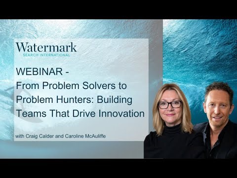 WEBINAR - From Problem Solvers to Problem Hunters: Building Teams That Drive Innovation