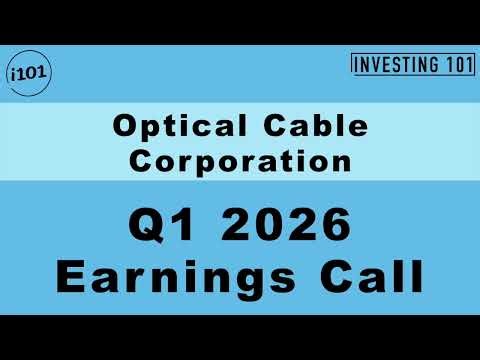Optical Cable Corporation Q1 2026 Earnings Call