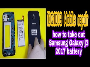 how to take out Samsung Galaxy J3 2017 battery idq1009.official 100% easy #Samsunggalaxyj3