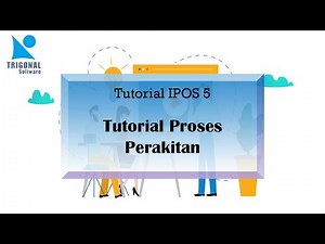 PROGRAM IPOS 5 - Tutorial Proses Perakitan | iPos 5 Ultimate Edition | Trigonal Software